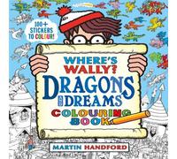 Martin Handford Where's Wally? Dragons & Dreams Colouring Book Martin Handford Multicolor