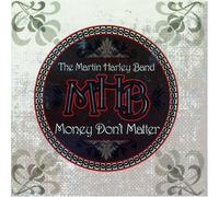 Martin Harley Band - Money Don't Matter