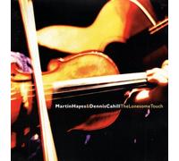 Martin Hayes & Dennis Cahill - The Lonesome Touch