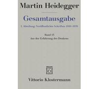 Martin Heidegger, Aus Der Erfahrung Des Denkens 1910-1976 (Martin Heidegger Gesamtausgabe)
