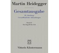 Martin Heidegger, Gesamtausgabe: Abteilungen Unveroffentlichte Abhandlungen / Vortrage--gedachtes: 1. Die Fragestellung Diltheys und Yorcks ... 4. Zeitlichkeit und Geschichtlichkeit