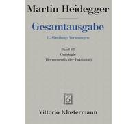 Martin Heidegger, Ontologie: Hermeneutik Der Faktizitat: Frühe Freiburger Vorlesung Sommersemester 1923 (Martin Heidegger Gesamtausgabe)