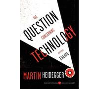 The Question Concerning Technology: And Other Essays (Harper Perennial Modern Thought)