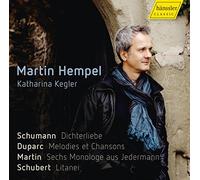 Martin Hempel/Kegler - Martin Hempel sings Schumann, Duparc, Martin & Schubert