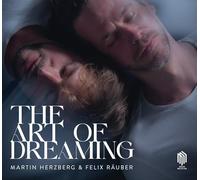 Martin Herzberg & Felix Räuber – The Art of Dreaming – CD (2023)