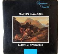 Martin Irazoqui - LA FETE AU PAYS BASQUE - Collection Romance Variétés