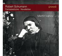 Martin Ivanov - Robert Schumann: Fantasiestücke, Novelletten