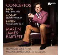 Martin James Bartlett, Mozarteumorchester Salzburg & Howard Griffiths - Bach, Mozart, Britten Concerti