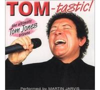 Martin Jarvis - Tom-Tastic!: The Ultimate Tom Jones Tribute;Performed By MARTIN JARVIS