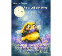 Martin Jonas Felix und der Mond - Die dicke Hummel Frida - Ein Buch (Paperback)