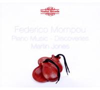 Martin Jones - Federico Mompou: Piano Music - Volume Two
