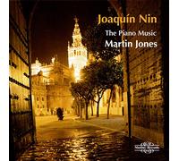 Martin Jones - Joaquin Nin: The Piano Music