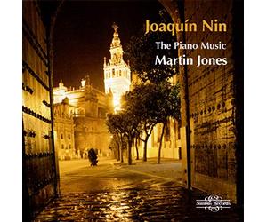 Martin Jones - Joaquin Nin: The Piano Music
