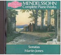 Martin Jones - Mendelssohn - Piano Works - The Sonatas