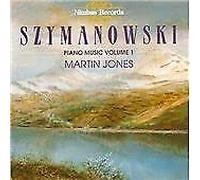 Martin Jones - Szymanowski: Complete Piano Music 1