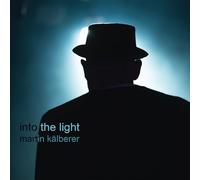 Martin Kalberer - Into the light