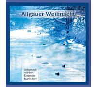 Martin,Kern Ensemble - Allgäuer Weihnacht