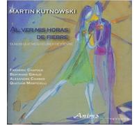 Martin Kutnowski - Martin Kutnowski - Al Ver Mis Horas De Fiebre