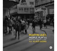 Martin laies; Klaus Gesing; Alana Macpherson; Tobias Hoffmann; Milos Kostar; Anna Gollien; Zan Cesar; Jordi Roviro; Matthias Bernsteiner; Thomas Quendler; Maximilian Kreuzer; Andreas Reisenhofer; Ariel Vei Atanasovski - Martin laies: People. Places. Music For Large Ensemble