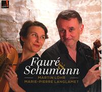 Martin Löhr / Marie-Pierre Langlamet - Fauré & Schumann