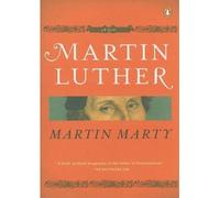 Martin Luther: A Life[ MARTIN LUTHER: A LIFE ] By Marty, Martin E. ( Author )Sep-01-2008 Paperback