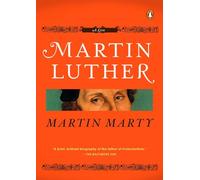 Martin Luther: A Life (Penguin Lives Biographies)