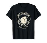 Martin Luther About Beer - Funny Quote by Martin Luther T-Shirt
