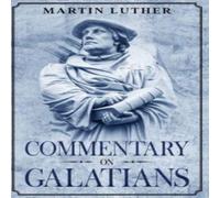 Martin Luther Commentary on Galatians: Annotated Paperback Book Martin Luther Multicolor