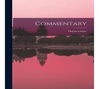 Martin Luther Commentary Paperback Book Martin Luther Multicolor