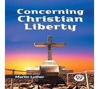 Martin Luther Concerning Christian Liberty Paperback Book in Orange Martin Luther Orange