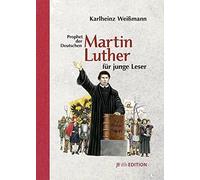 Martin Luther fur junge Leser: Prophet der Deutschen, Weimann, Lunyakov.