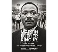 Martin Luther King Jr., A Biography: The Voice That Changed a Nation