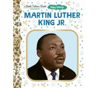 Martin Luther King Jr.: Baby Edition : (A Little Golden Book Biography)