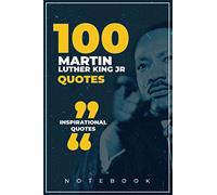 Martin Luther king jr. quotes notebook - 100 quotes : Martin Luther King journal/notebook,100 Blank lined notebook including Martin Luther King quote ... Martin Luther King quotes Notebook/journal