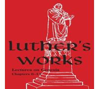 Martin Luther Luther's Works - Volume 2 : (Lectures on Genesis Chapters 6-14) Martin Luther Multicolor