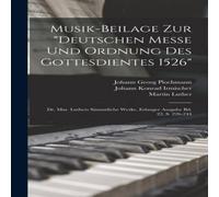 Martin Luther Musik-Beilage Zur "Deutschen Messe Und Ordnung Des Gottesdientes Martin Luther Multicolor