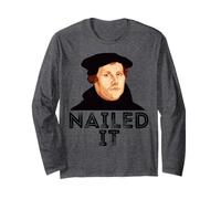 Martin Luther Nailed It 500th Reformation Day Protestant Long Sleeve T-Shirt