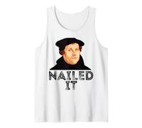 Martin Luther Nailed It 500th Reformation Day Protestant Tank Top