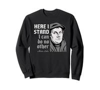 Martin Luther Quote Here I Stand for Reformed Christian Sweatshirt