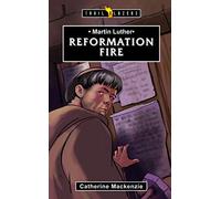 Martin Luther: Reformation Fire (Trailblazers)