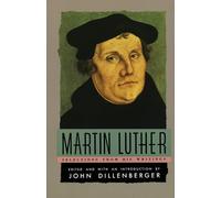 Martin Luther: Selections From His Writing (Anchor Library of Religion)