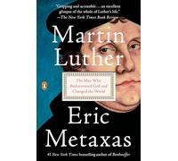 Martin Luther The Man Who Rediscovered God and Changed the World