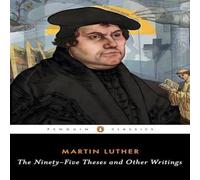 Martin Luther The Ninety-Five Theses & Other Writings Paperback Book Martin Luther Multicolor