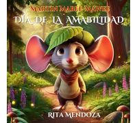 Martin Mabee-Mawee: Día de la Amistad: Un Cuento Infantil Educativo sobre Amabilidad, Empatía y Valores para Niños de 4 a 8 Años - Libro 1 de la Serie Martín Mabee-Mawee