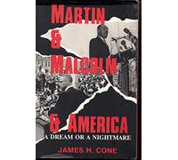 Martin & Malcolm & America: A Dream or a Nightmare