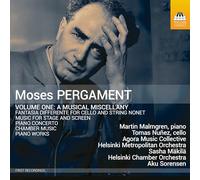 Martin Malmgren; Musicians from the Agora Music Collective; Tomas Nunez; Helsinki Metropolitan Orchestra; Helsinki Chamber Orchestra; Sasha Makila; Aku Sorensen - Moses Pergament: Vol. 1 - A Musical Miscellany