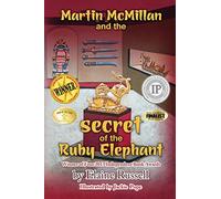 Martin McMillan and the Secret of the Ruby Elephant: Volume 2
