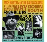 Martin, Mick & Blues Rockers - Way Down South