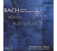 Martin Neu : Bach and the North German Tradition - Volume 1 CD (2010) NEW