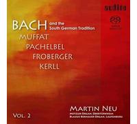 MARTIN NEU - BACH AND THE SOUTH GERMAN TRADITION VOL.2